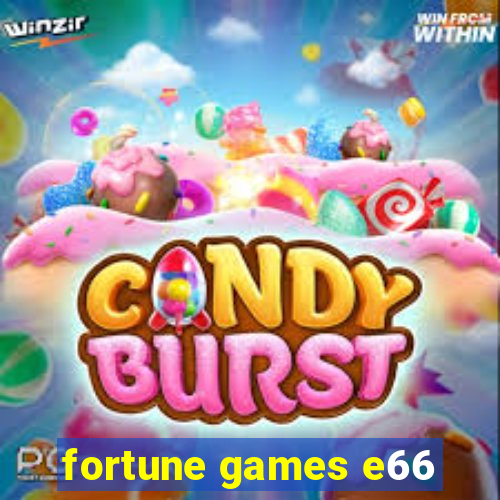 fortune games e66